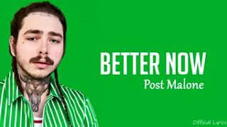 Post Malone better now lyrics