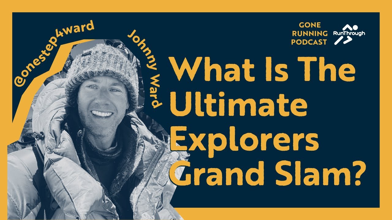 What's The Ultimate Explorers Grand Slam & how Johnny Ward became the 1st IN HISTORY to complete it?