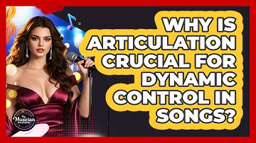 Why Is Articulation Crucial For Dynamic Control In Songs? - The Musician Encyclopedia