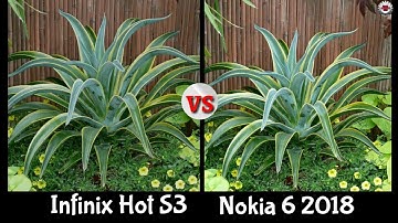 Infinix Hot S3 VS Nokia 6 2018 Camera Battle_Camera Comparison_Camera Review