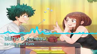 Bishu & Juneau - Behind Your Eyes