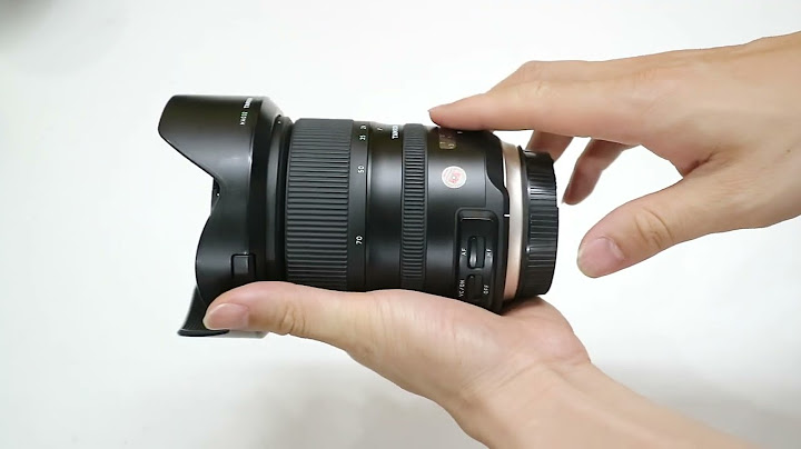 Đánh giá lên tamron 24 70 f2 8 năm 2024