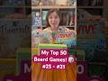 My Top 50 Board Games!♟️ Numbers 25 - 21