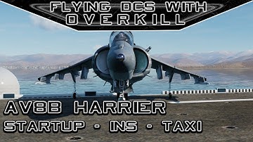 Flying DCS World With OverKill| AV/8B Harrier | Startup, INS, and Taxi
