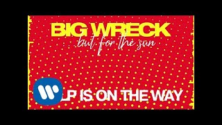 Video thumbnail of "Big Wreck - Help Is On The Way (Official Audio)"