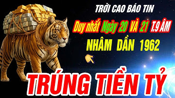 THẦN TÀI BÁO MỘNG Tuổi NHÂM DẦN 1962 TRÚNG SỐ ĐỘC ĐẮC CỰC GIÀU CÓ đúng 2 ngày duy nhất
