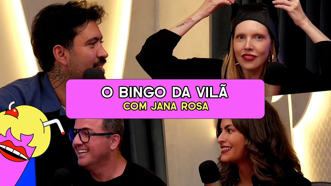 O BINGO DA VILÃ com Jana Rosa - 