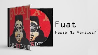 Fuat - Hesap Mı Vercez?  Resimi