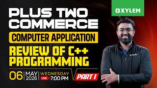 Plus Two Commerce - Computer Application | Review Of C++ Programming - Part 1 | Xylem Commerce