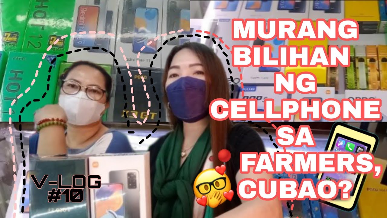 MURANG BILIHAN NG MGA CELLPHONE SA FARMERS, CUBAO | Jennifer Rural