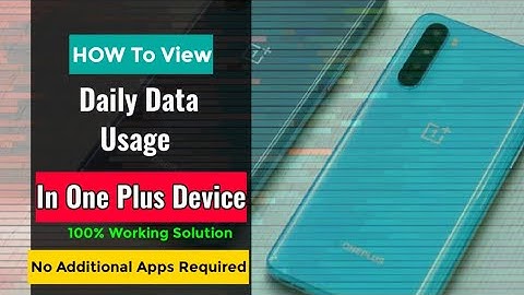 How to view Daily Data Usage In your One Plus Mobile | Explained