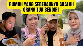 RUMAH YANG SEBEANARNYA ADALAH ORANG TUA || Drama Abyan Calief