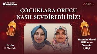 2 Gün Bi̇r Ümi̇tti̇r Ramazan Neşegül Çi̇ftçi̇-Yasemi̇n Mi̇lhan Çocuklara Orucu Nasil Sevdi̇rebi̇lri̇z?