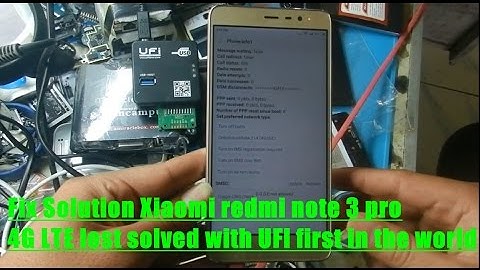 Fix Solution Xiaomi redmi note 3 pro 4G LTE lost solved with UFI first in the world