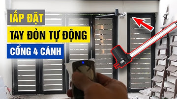 Lắp tay đòn tự động cho cổng 4 cánh mở ngoài cần lưu ý - Lh 0979622787