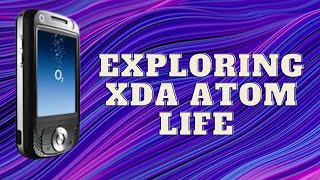 Exploring The Microsoft XDA atom life