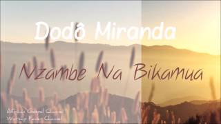 Dodô Miranda - Nzambe Na Bikamua (Nzambe Ya Vie Na Ngai)