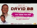 Best of legendary david bb mixtape by dj ant kaahaa