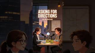 Daily English - Episode 9 | Asking for Directions | Navigating the City and Public Transport