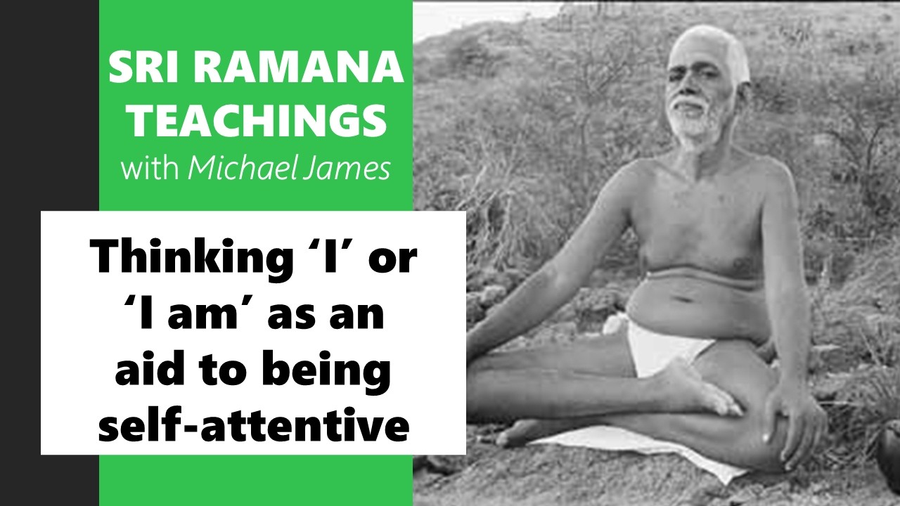 2026-02-22 Chicago Ramana devotees: Thinking ‘I’ or ‘I am’ as an aid to being self-attentive