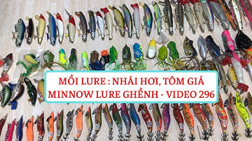 Mồi Câu Nhật:  Mồi Câu Cá Vượt, Nhái Hơi, Tôm Giả, Minnow, Lure Ghềnh, Lure Lóc, Mực  - video 296