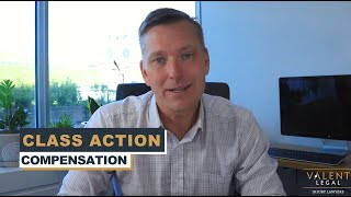 How Compensation Works in a Class Action Lawsuit | Valent Legal