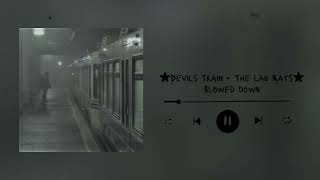★Devils Train - TheLabRats (sped up)★