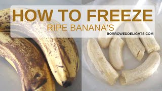 How to Freeze Ripe Banana for Later Use | How to Preserve Ripe Bananas || Episode 136