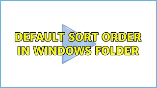 Default sort order in Windows folder