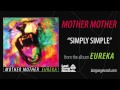 Mother Mother - Simply Simple