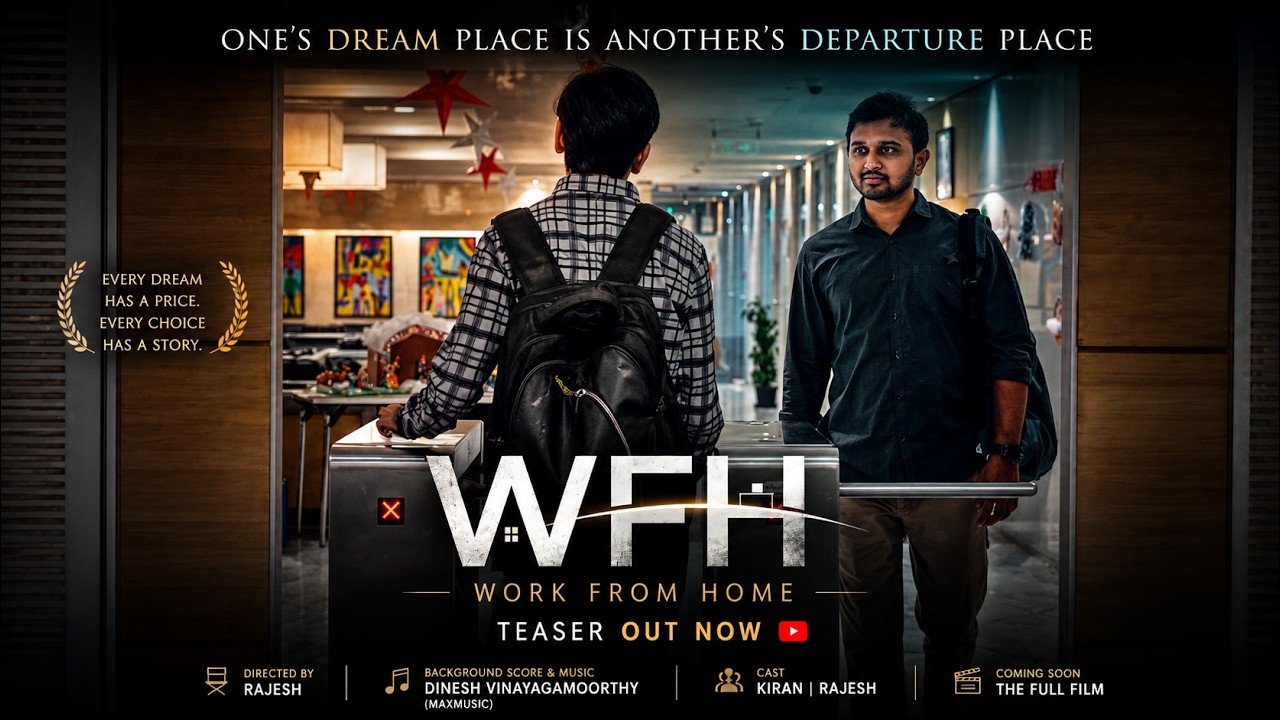 WFH (Work From Home) – Official Teaser | Short Film | Rajesh Kella | Music by Dinesh Vinayagamoorthy