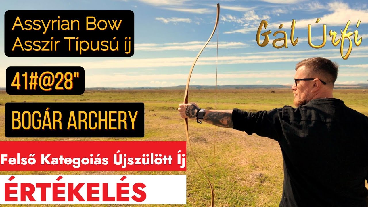 Bogár Archery Asszír íj bemutató és Értékelés @Mussai Archery Review Assyrian Bow 41#@28