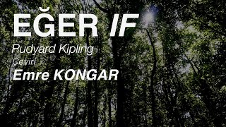 EĞER Rudyard Kipling-Çeviri: Emre KONGAR seslendiren: Tayfun Türkkan