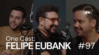 O QUE NASCE NA SALA DE ORAÇÃO | FELIPE EUBANK | OneCast #97