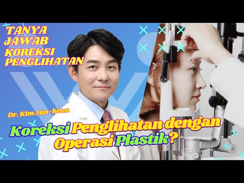 Dapatkah Operasi penglihatan dan Operasi plastik dalam satu kali kunjungan ke Korea?Dr. Kim Jun-heon