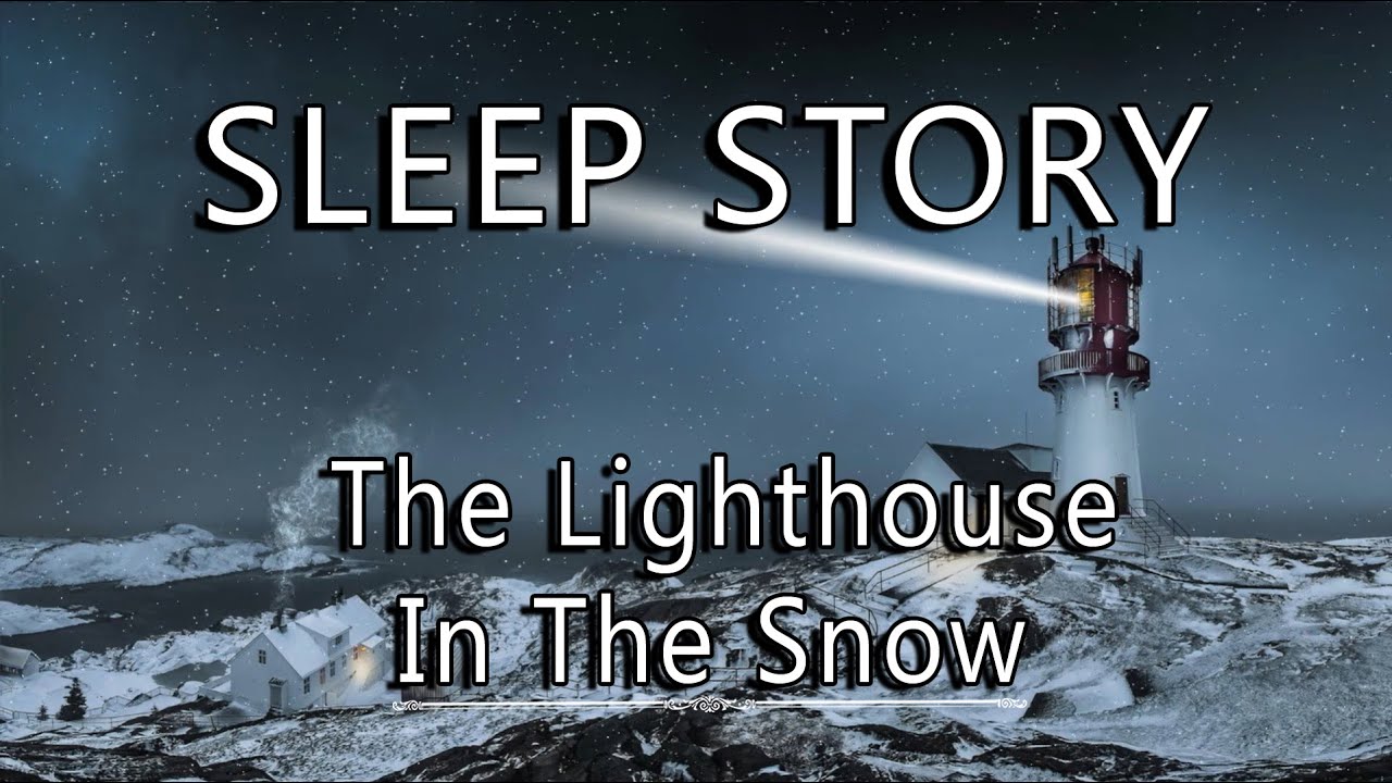 ⛯ The Lighthouse in the Snow ❄️ | Peaceful Winter Sleep Story 🌙 narrated by a REAL female voice