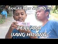 Uang rewa hilang kira kira siapa yang ambilki 