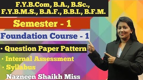 F.Y.B.COM || Foundation Course 1 || Semester 1 | Syllabus | Question Paper Pattern |