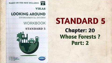Std-5 EVS | Ch:20 Whose Forests ? | Part 2| Vikas Workbook Solution | Looking around | ncert