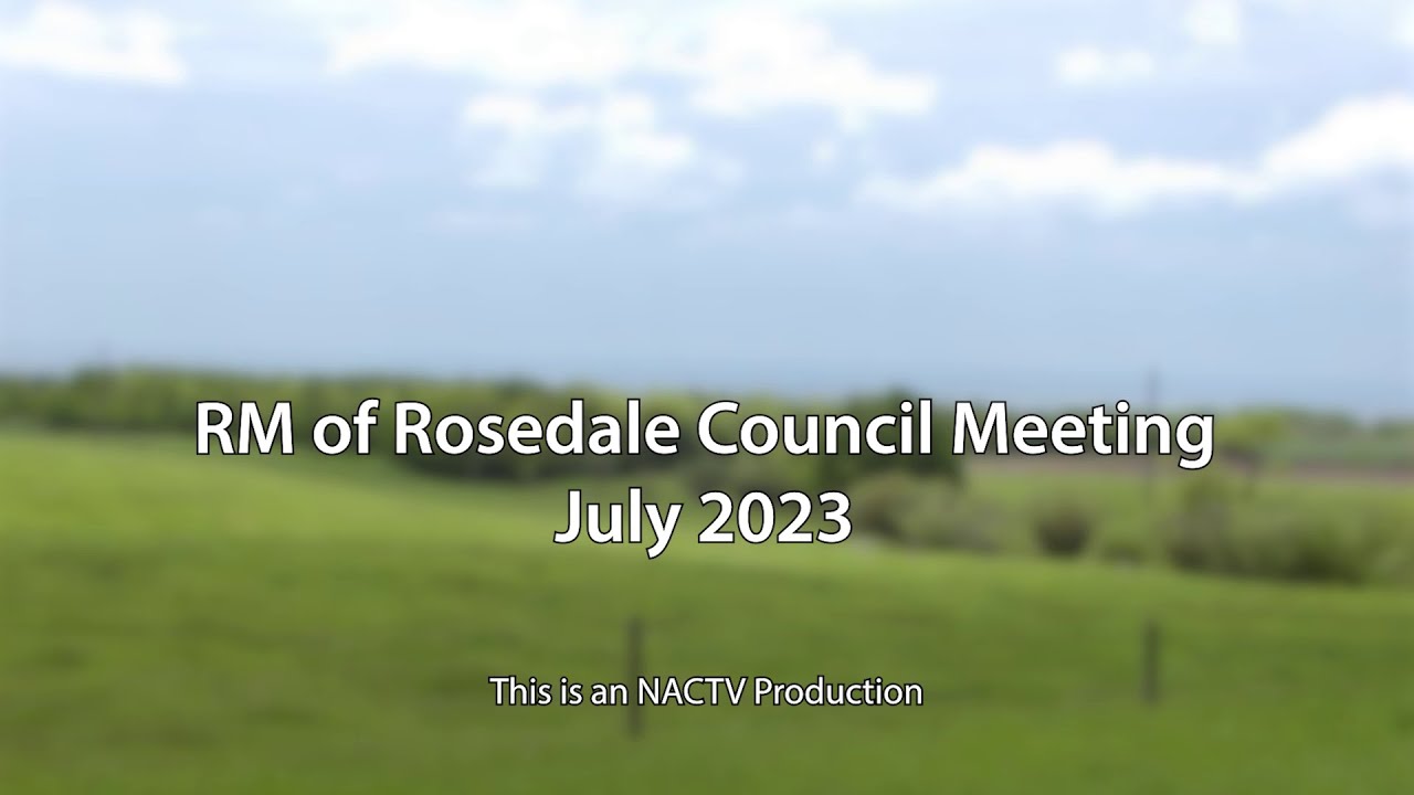 Max Rosedale RM of Rosedale July Council Meeting - YouTube