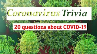 Coronavirus Trivia Quiz - 20 Questions - MARCH 2020, COVID-19, Coronavirus Flu{ROAD TRIpVIA- ep:74]