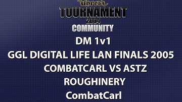 UT2004 DM 1v1 - GGL Digital Life LAN Finals - CombatCarl vs astz - Roughinery - CombatCarl