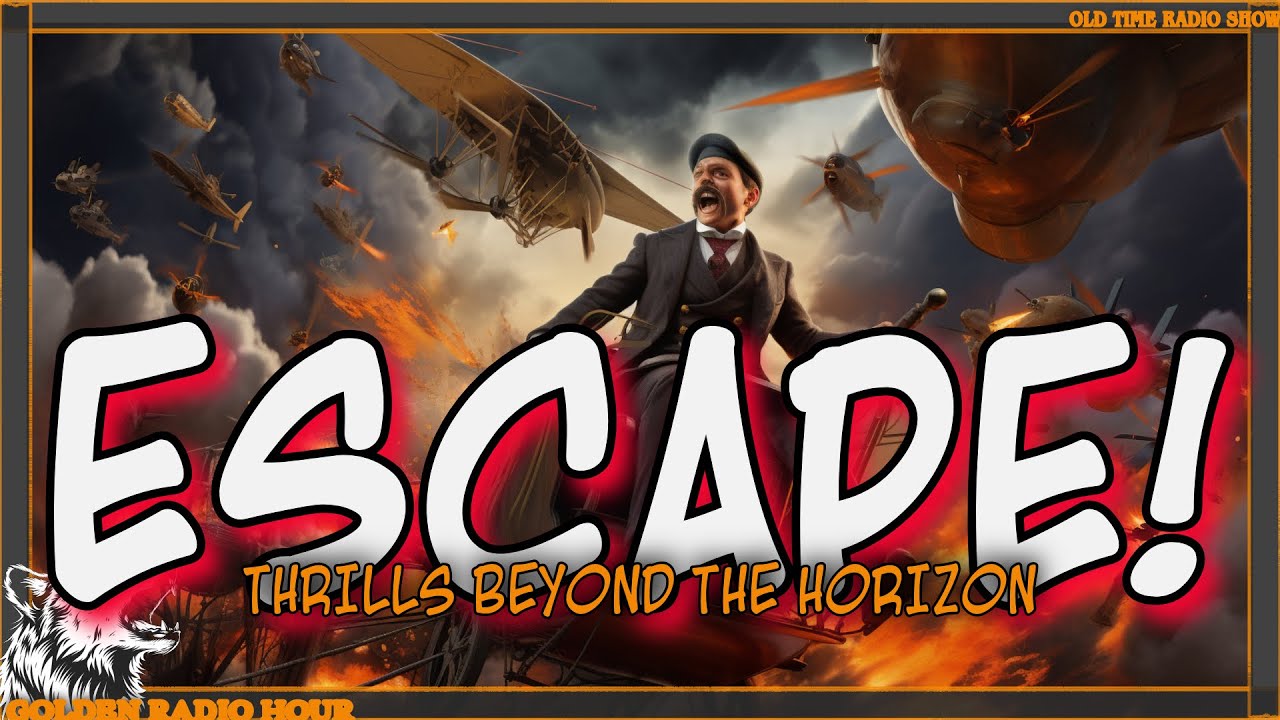 Thrills Beyond the Horizon: The Best of Escape Radio