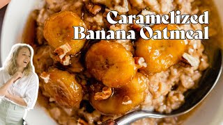 Caramelized Banana Oatmeal