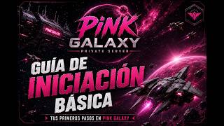 🔥 | GUÍA DE INICIACION PINK GALAXY ¡FARMEA URIDIUM RÁPIDO DESDE 0!