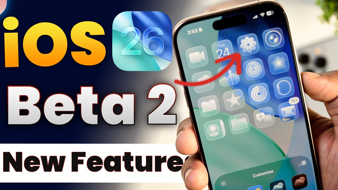 iOS 26 Beta 2 Released - Huge Update! What's New, Changes, Bug Fixes ...