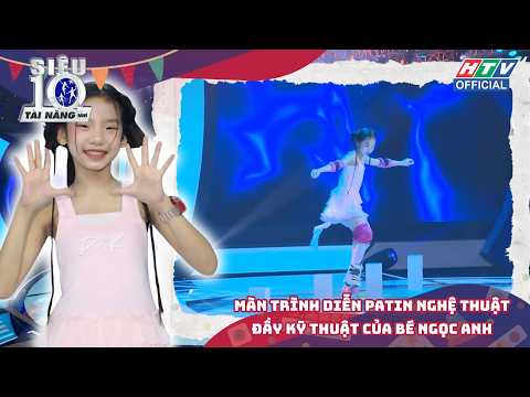 SIÊU TÀI NĂNG NHÍ 5 | TẬP 7 | Màn trình diễn patin nghệ thuật đầy kỹ thuật của bé Ngọc Anh
