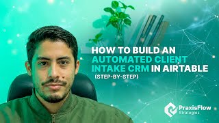 How to Build an Automated Client Intake CRM in Airtable (Step-by-Step)