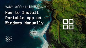 How to Install Portable App on Windows Manually