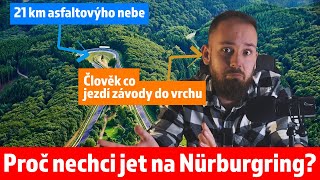 Proč nechci jet na Nürburgring?